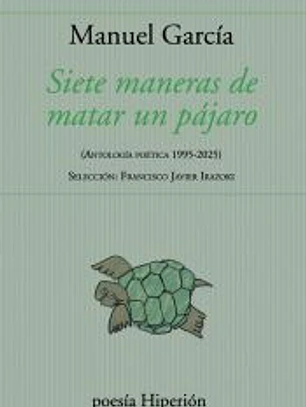 SIETE MANERAS DE MATAR UN PAJARO