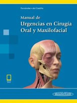 MANUAL DE URGENCIAS EN CIRUGÍA ORAL Y MAXILOFACIAL (INCLUYE EBOOK)