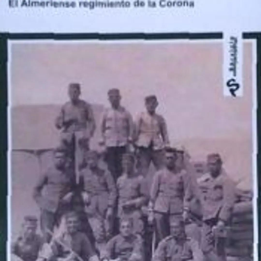 la Guerra de Melilla y el RIF: El Almeriense Regimiento de la Corona 1