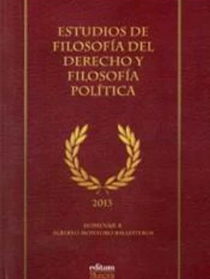 Estudios de filosofía del derecho y filosofía política : homenaje a Alberto Montoro Ballesteros