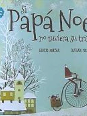 Si Papa Noel No Tuviera Su Trineo