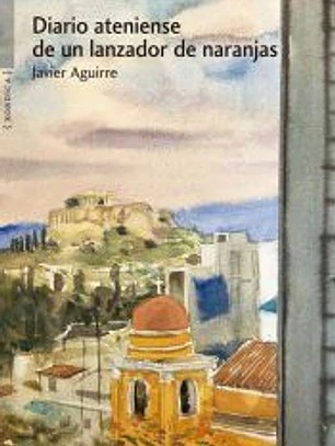 Diario ateniense de un lanzador de naranjas