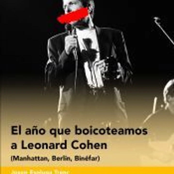 El año que boicoteamos a Leonard Cohen 1
