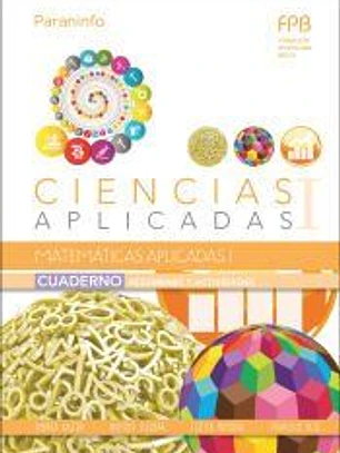 Cuaderno de trabajo. Matemáticas aplicadas I Ciencias aplicadas I