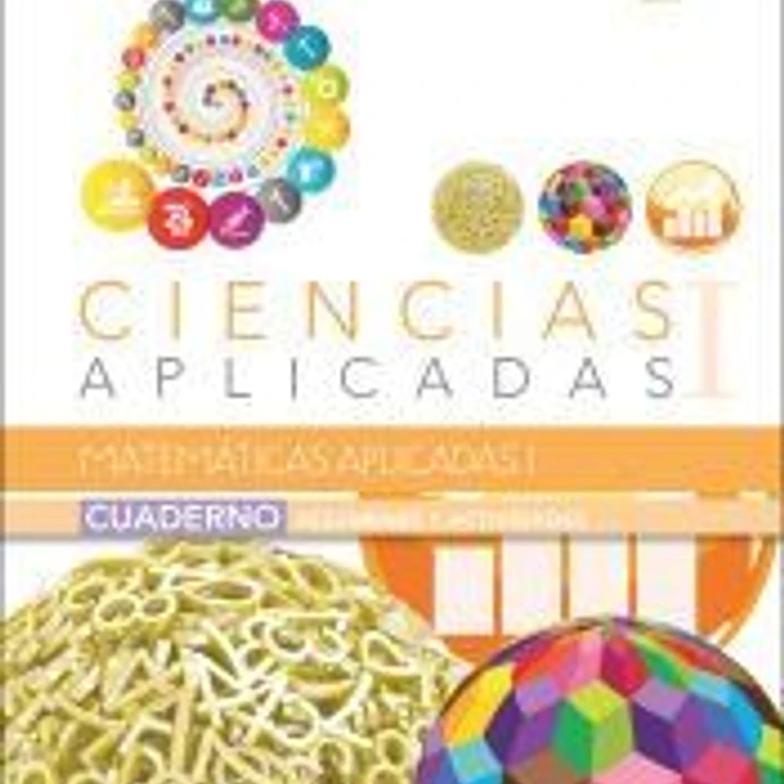 Cuaderno de trabajo. Matemáticas aplicadas I Ciencias aplicadas I 1