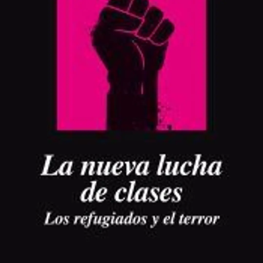La nueva lucha de clases : los refugiados y el terror 1