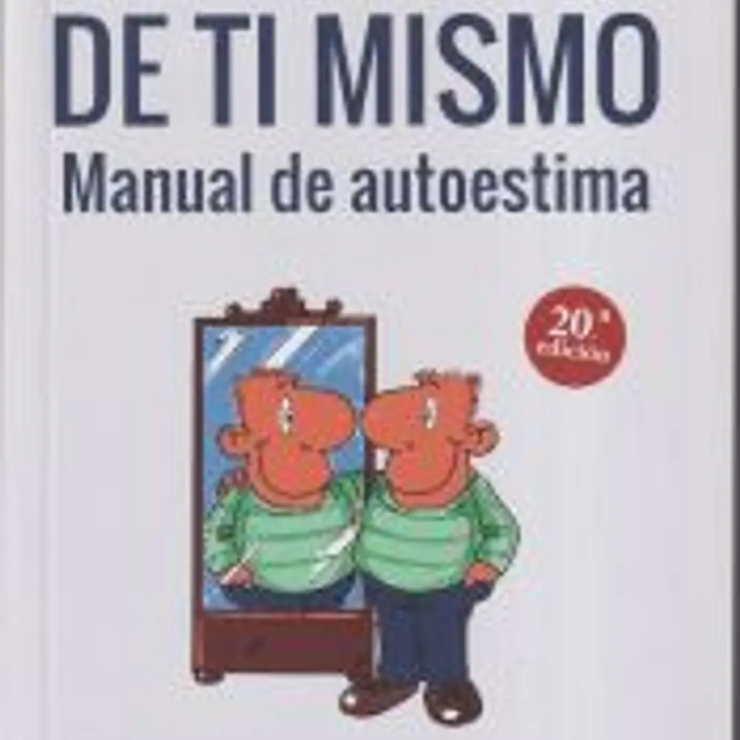 Sé amigo de tí mismo: manual de autoestima 1