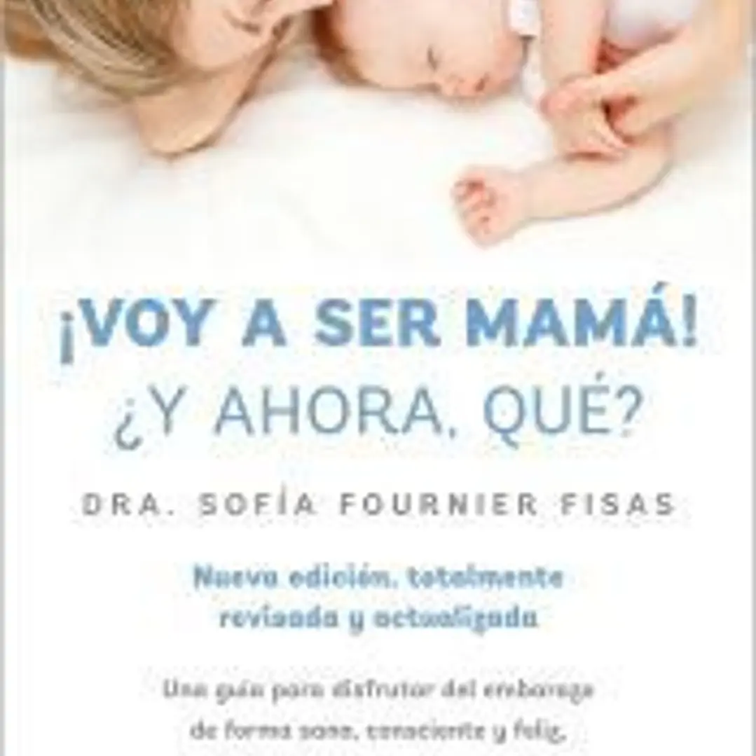 ¡Voy a ser mamá! ¿Y ahora qué? 1
