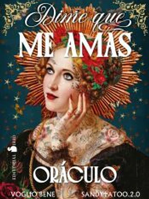 Dime que me amas. Oráculo