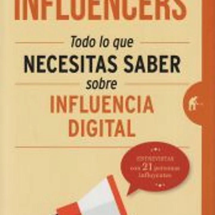 Influencers: Cómo hacer realidad el negocio digital de tus sueños 1