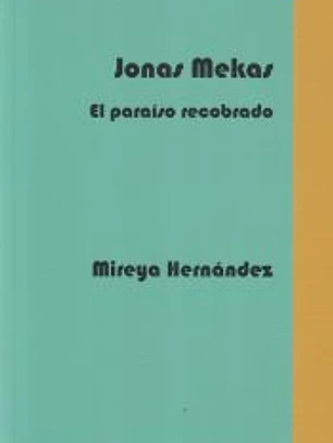 Jonas Mekas, El Paraíso Recobrado