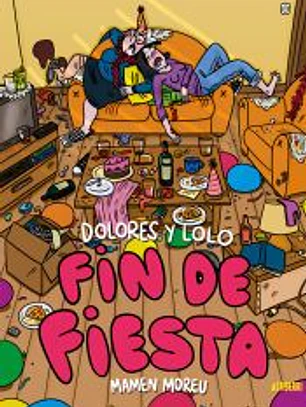 Dolores y Lolo 4. Fin de fiesta