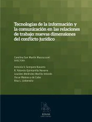 Tecnologías de la información y la comunicación en las relaciones de trabajo: nuevas dimensiones del conflicto jurídico