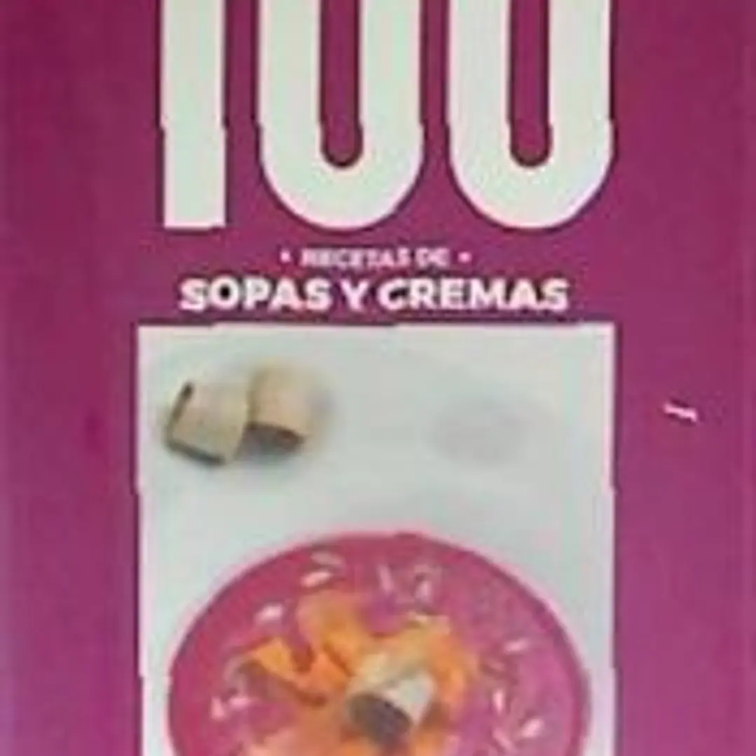 100 RECETAS SOPAS Y CREMAS 1