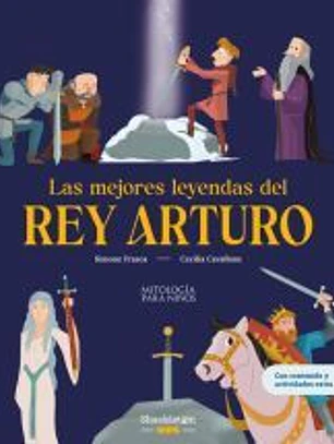 Las mejores leyendas del rey Arturo