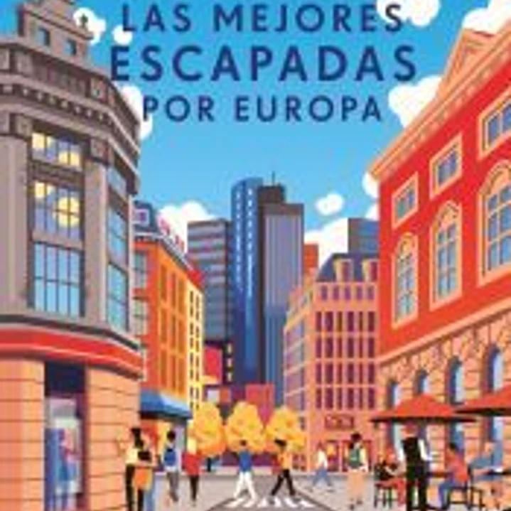 Las mejores escapadas por Europa 1