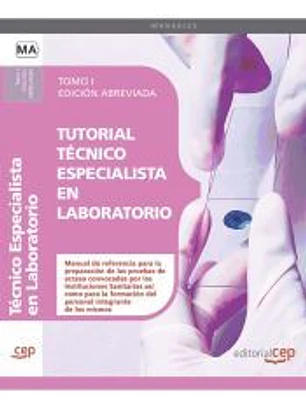 Tutorial Técnico Especialista en Laboratorio. Tomo I. Edición Abreviada en Blanco y Negro
