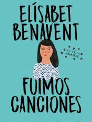 FUIMOS CANCIONES (CANCIONES Y RECUERDOS 1)