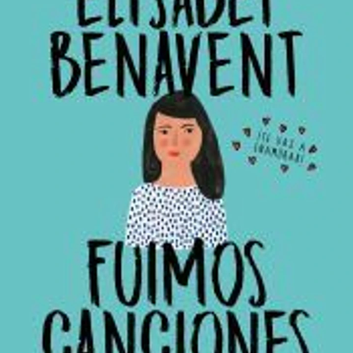 FUIMOS CANCIONES (CANCIONES Y RECUERDOS 1) 1