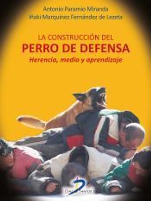 La construcción del perro de defensa: herencia, medio y aprendizaje