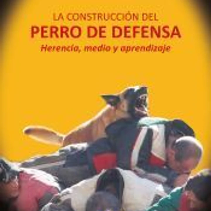 La construcción del perro de defensa: herencia, medio y aprendizaje 1