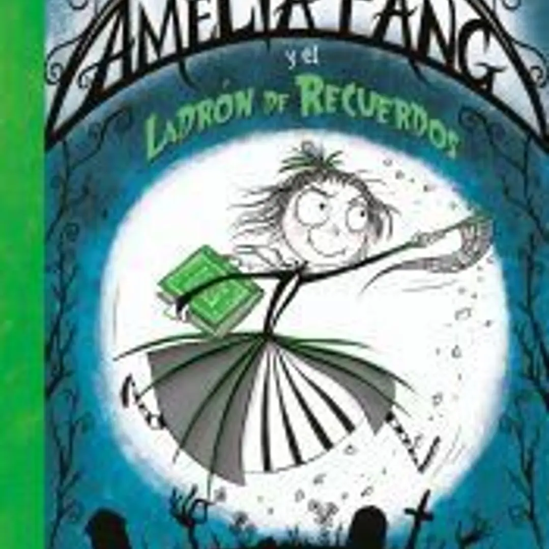 Amelia Fang 3 - Amelia y el ladrón de recuerdos 1