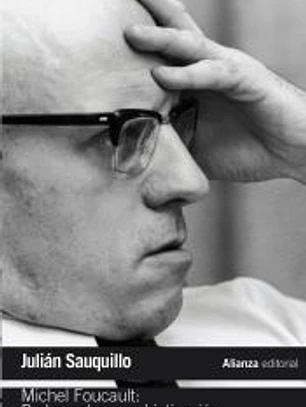 Michel Foucault: Poder, saber y subjetivación