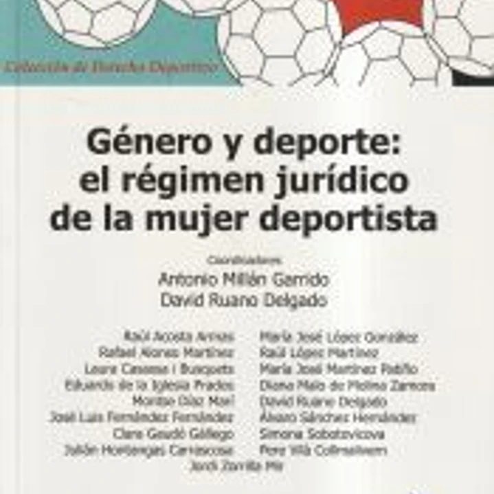 Género y deporte: el régimen jurídico de la mujer deportista 1