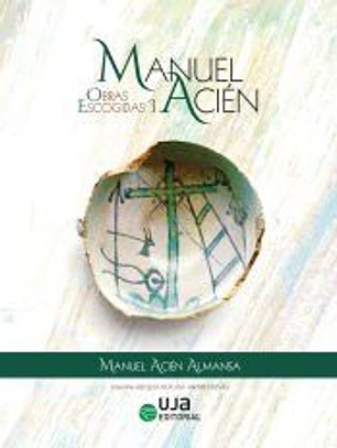 Manuel Acién. Obras escogidas I