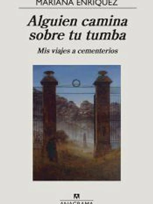 Alguien camina sobre tu tumba