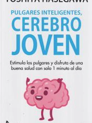 Pulgares inteligentes, cerebro joven