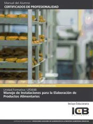 Manejo de instalaciones para la elaboración de productos alimentarios