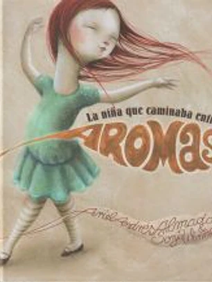 La niña que caminaba entre aromas