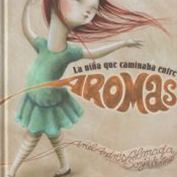 La niña que caminaba entre aromas 1