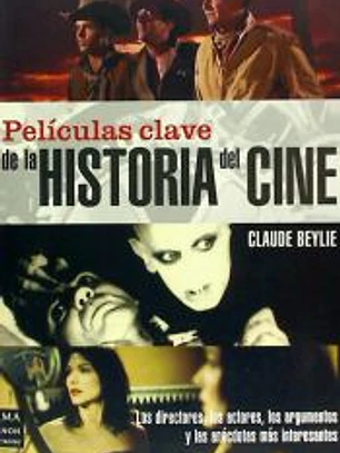 PELÍCULAS CLAVE DE LA HISTORIA DEL CINE.