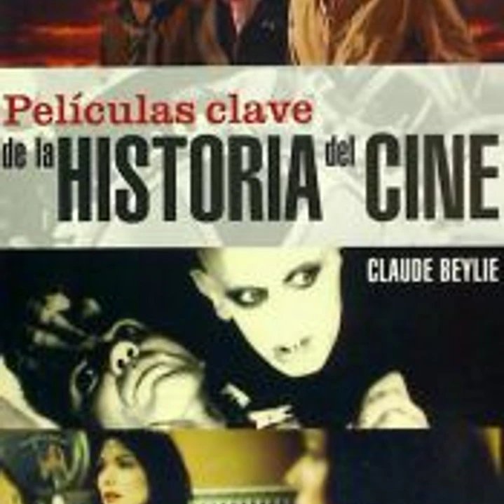 PELÍCULAS CLAVE DE LA HISTORIA DEL CINE. 1