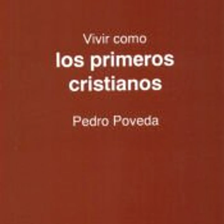 Vivir como los primeros cristianos 1