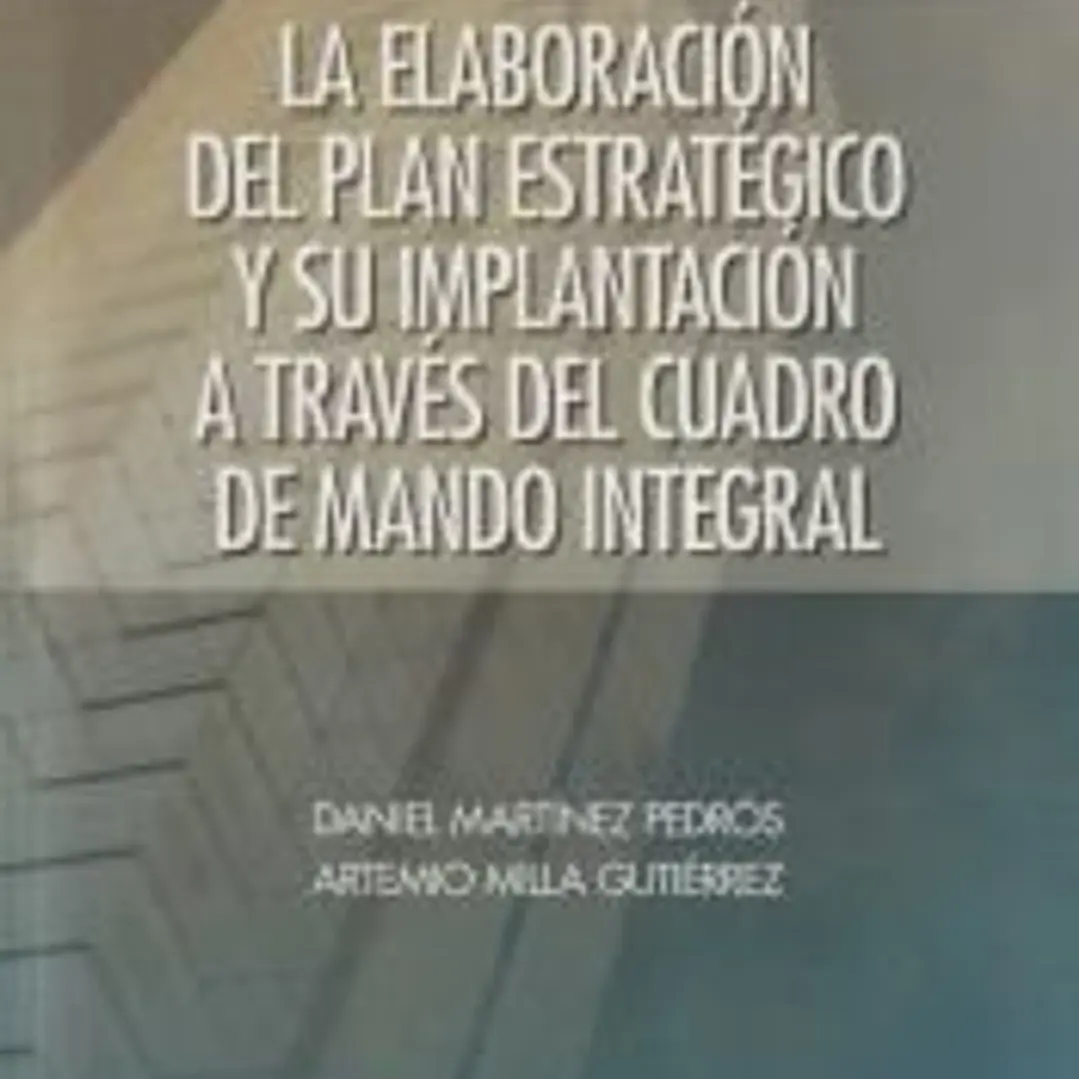 La elaboración del plan estratégico y su implantación a través del cuadro de mando integral 1