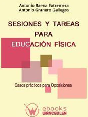 Sesiones y tareas para Educación física: Casos prácticos para oposiciones