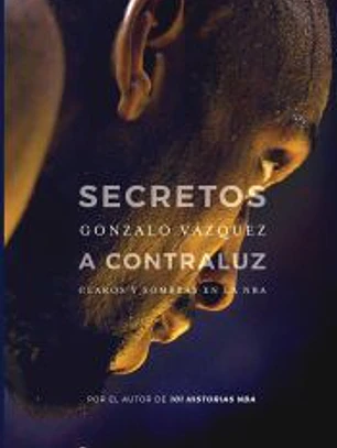 Secretos a contraluz: Claros y sombras en la NBA