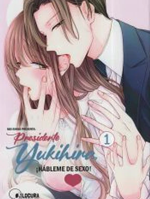PRESIDENTE YUKIHIRA 1 HABLEME DE SEXO