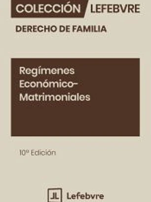 Regímenes Económico-Matrimoniales 10ª edc.