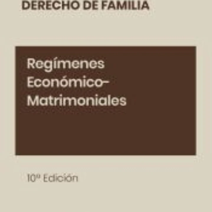 Regímenes Económico-Matrimoniales 10ª edc. 1