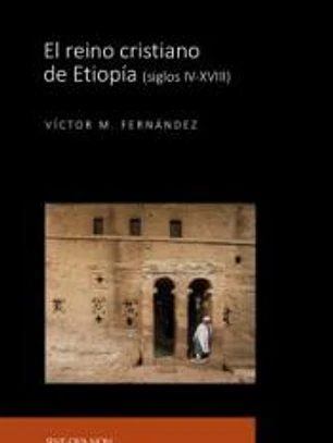 El reino cristiano de Etiopía (siglos IV-XVIII)