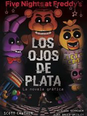 Five Nights At Freddy's. Los ojos de plata. Novela Gráfica