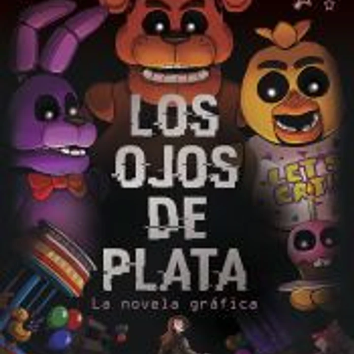 Five Nights At Freddy's. Los ojos de plata. Novela Gráfica 1