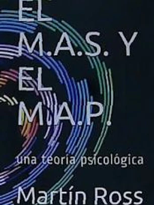 El M.A.S. y El M.A.P.: Una Teoria Psicologica
