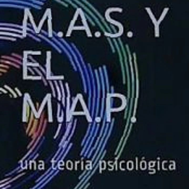 El M.A.S. y El M.A.P.: Una Teoria Psicologica 1