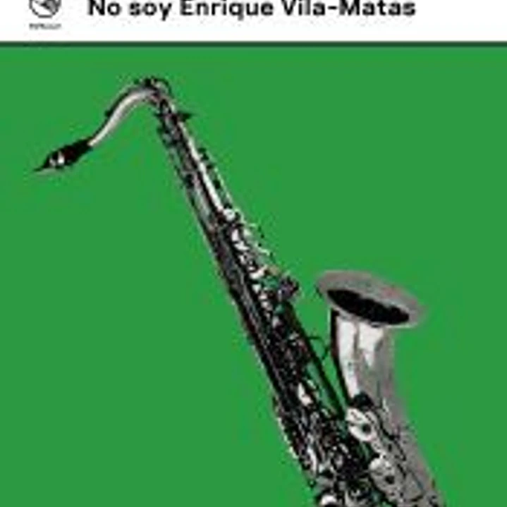 No soy Enrique Vila-Matas 1