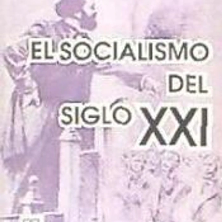 El socialismo del siglo XXI 1